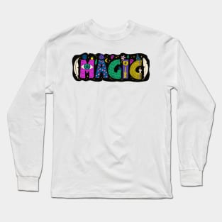 Magic Beautiful Designer Quote Long Sleeve T-Shirt